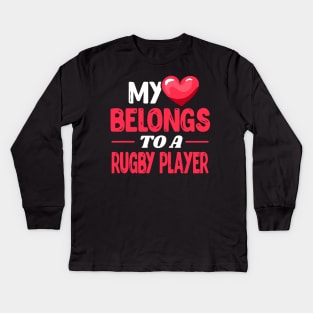 My heart belongs to a rugby player Kids Long Sleeve T-Shirt